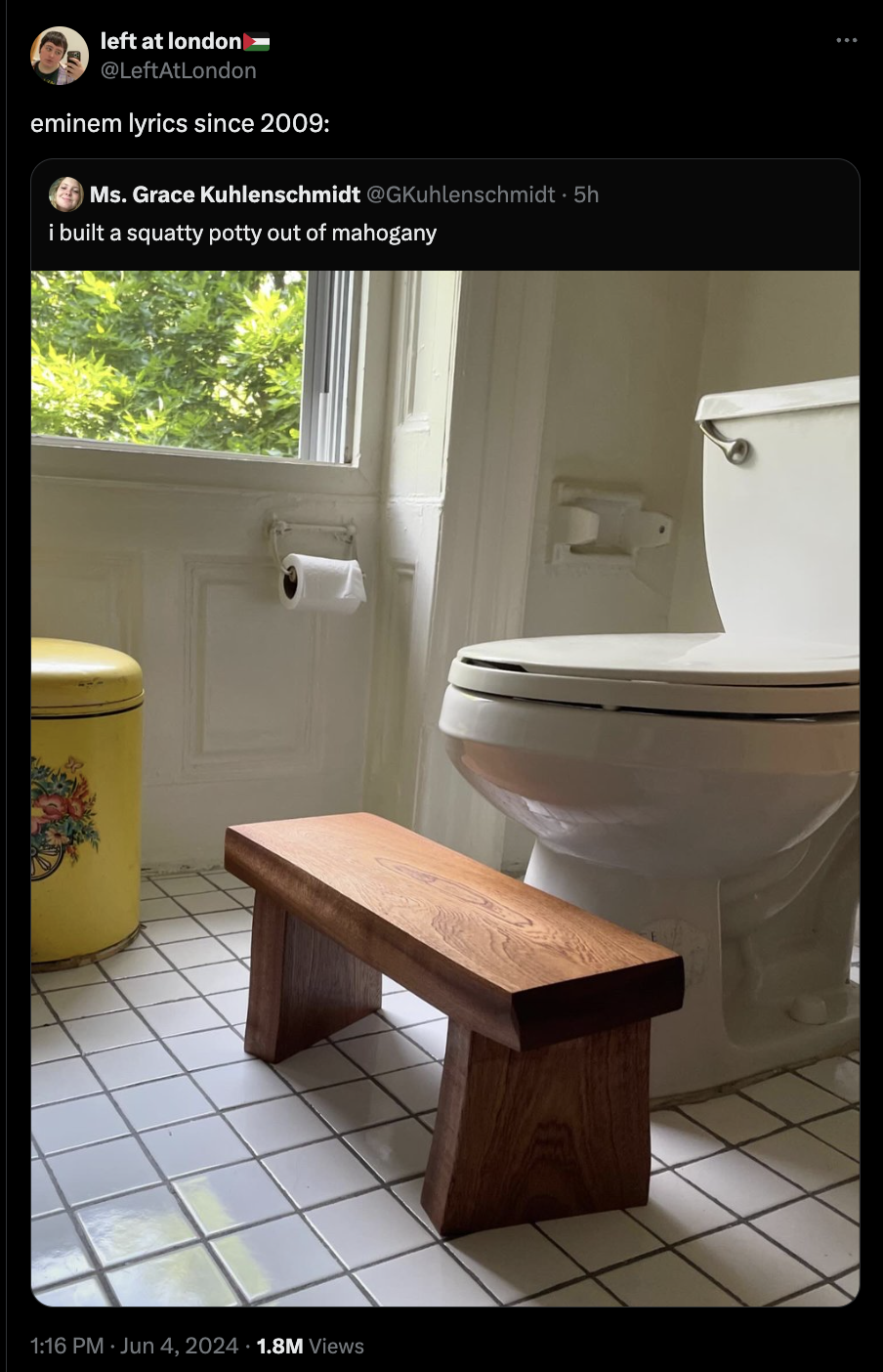 bathroom - left at london eminem lyrics since 2009 Ms. Grace Kuhlenschmidt i built a squatty potty out of mahogany 1.8M Views